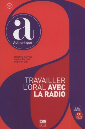 Travailler l'oral avec la radio B1 + CD