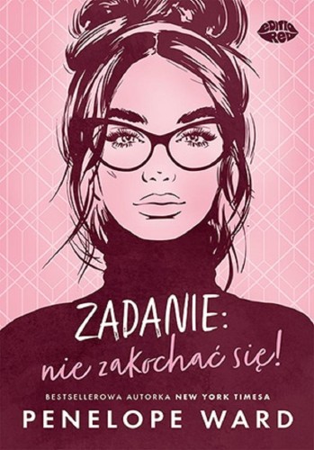 Zadanie: nie zakochać się!, Penelope Ward