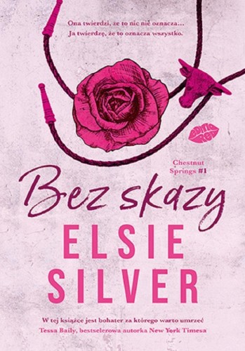 Chestnut Springs T.1 Bez skazy, Elsie Silver