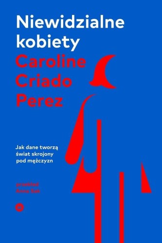 Niewidzialne kobiety w.2, Caroline Criado-Perez
