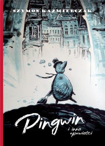 Pingwin i inne opowieści, Szymon Kaźmierczak