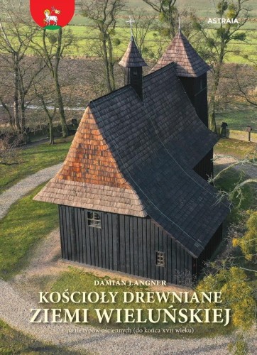 Kościoły drewniane ziemi wieluńskiej