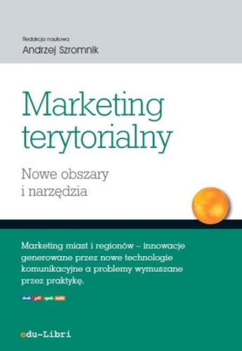 Marketing terytorialny, red. Andrzej Szromnik