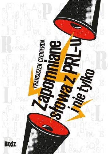 Zapomniane słowa PRL-u, Franciszek Czekierda