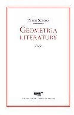 Geometria literatury. Esej, Szondi Peter