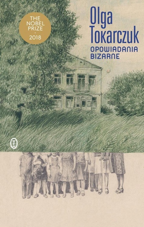 Opowiadania bizarne, Olga Tokarczuk