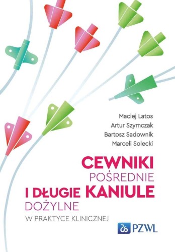Cewniki pośrednie i długie kaniule dożylne w prakt