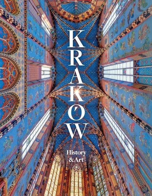 Kraków. History and Art, praca zbiorowa