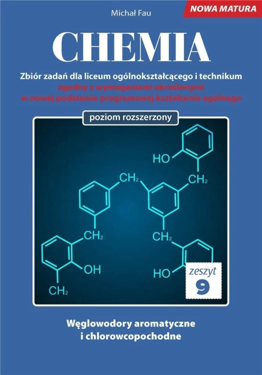 Chemia. Zbiór zadań LO Zeszyt 9 ZR, Michał Fau