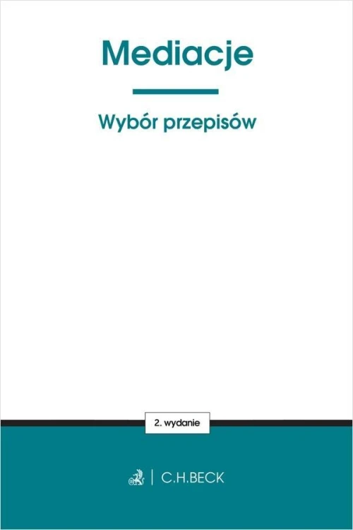 Mediacje. Wybór przepisów w.2, praca zbiorowa