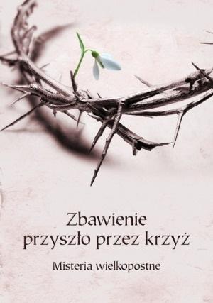 Zbawienie przyszło przez krzyż, praca zbiorowa