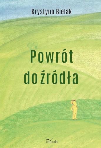 Powrót do źródła, Krystyna Bielak