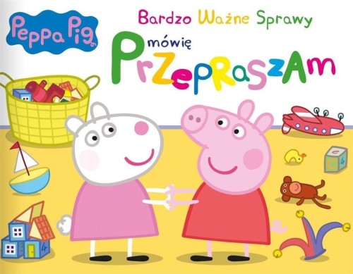 Świnka Peppa. Bardzo Ważne Sprawy, praca zbiorowa