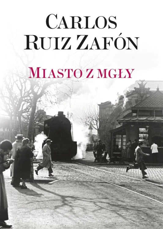 Miasto z mgły, Carlos Ruiz Zafon