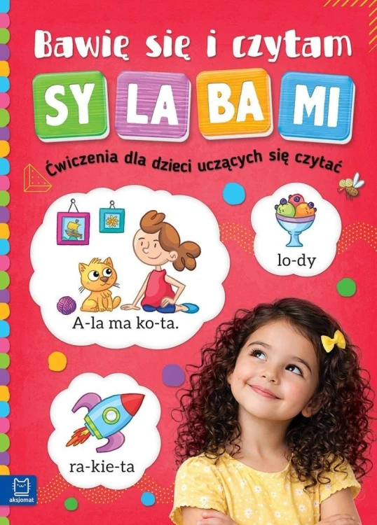 Bawię się i czytam sylabami. Ćwiczenia dla...