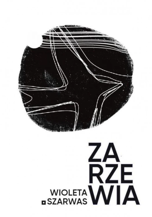 Zarzewia, Wioleta Szarwas