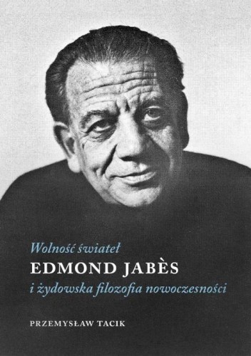 Wolność świateł, Edmond Jabes