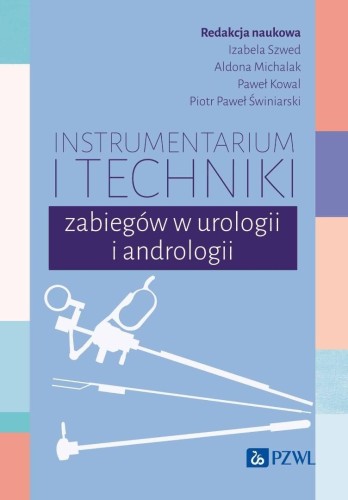 Instrumentarium i techniki zabiegów w urologii...
