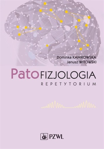 Patofizjologia. Repetytorium, Dominika Kanikowska