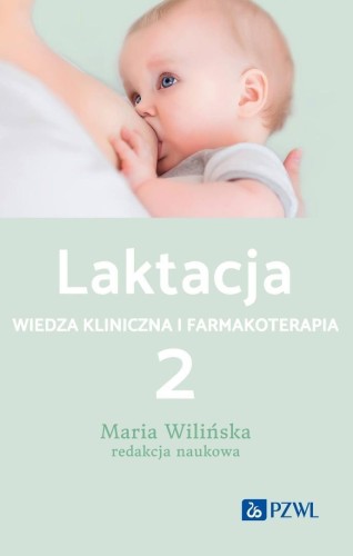 Laktacja T.2 Wiedza kliniczna i farmakoterapia