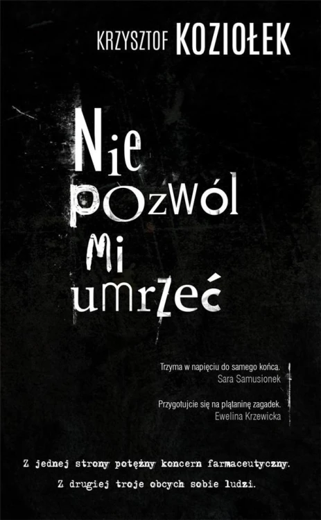 Nie pozwól mi umrzeć, Krzysztof Koziołek