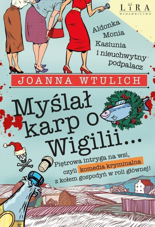 Myślał karp o Wigilii, Joanna Wtulich