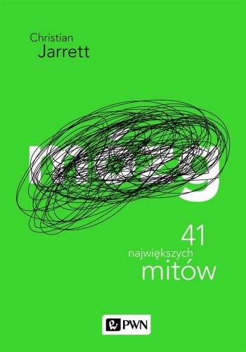 Mózg. 41 największych mitów, Christian Jarrett