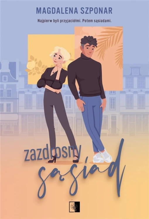 Zazdrosny sąsiad, Magdalena Szponar