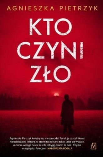 Kto czyni zło, Agnieszka Pietrzyk