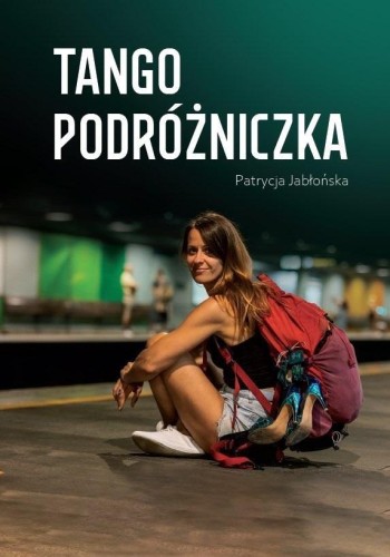 Tango podróżniczka, Patrycja Jabłońska