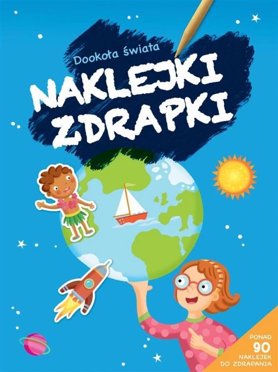 Naklejki zdrapki. Dookoła świata, praca zbiorowa