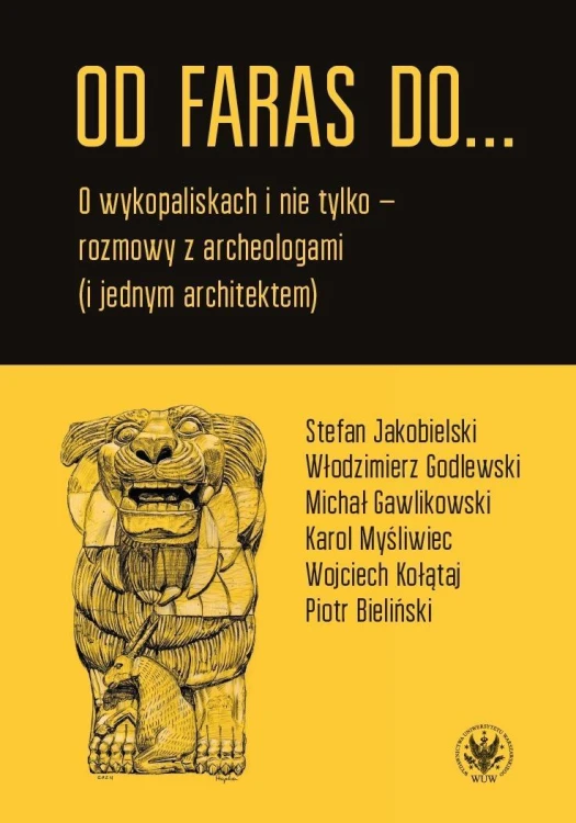 Od Faras do... O wykopaliskach i nie tylko...