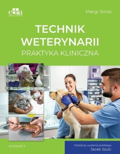 Technik weterynarii. Praktyka kliniczna, M. Sirois