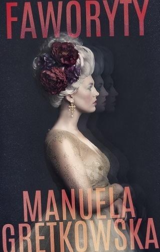 Faworyty, Manuela Gretkowska
