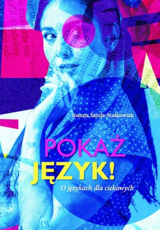 Pokaż język! O językach dla ciekawych