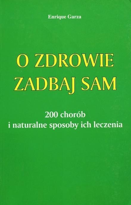 O zdrowie zadbaj sam, Enrique Garza