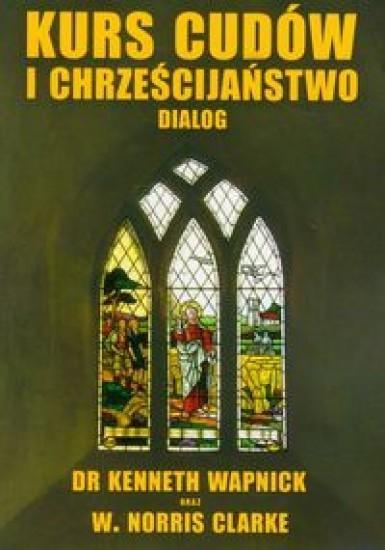 Kurs cudów i chrześcijaństwo dialog