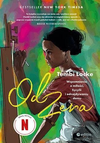 Od zera. Wspomnienia o miłości,..., Tembi Locke