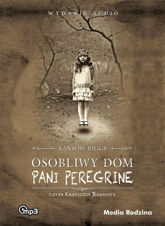 Osobliwy dom pani Peregrine MP3, Ransom Riggs