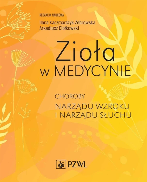 Zioła w Medycynie. Choroby narządu wzroku...