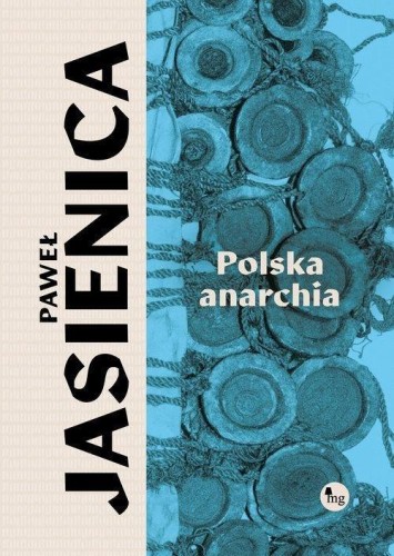 Polska anarchia, Paweł Jasienica
