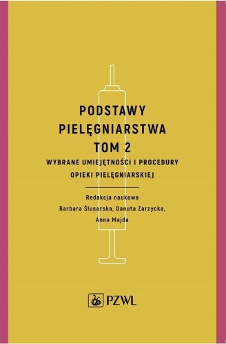 Podstawy pielęgniarstwa T.2