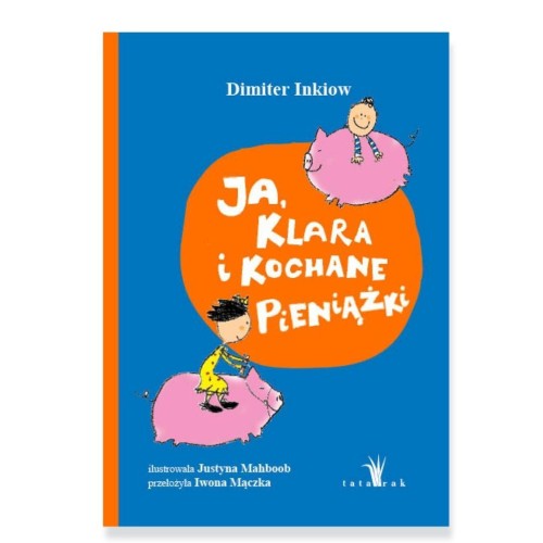 Ja, Klara i kochane pieniążki, Dimiter Inkiow