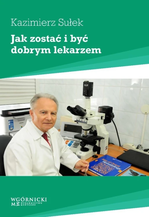 Jak zostać i być dobrym lekarzem, Kazimierz Sulek