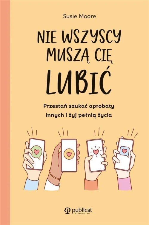 Nie wszyscy muszą cię lubić, Moore Susie