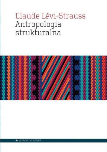 Antropologia strukturalna, Claude Lvi-Strauss
