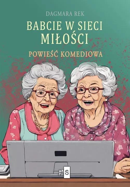 Babcie w sieci miłości, Dagmara Rek