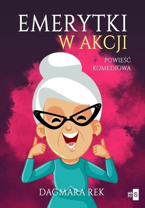 Emerytki w akcji, Dagmara Rek