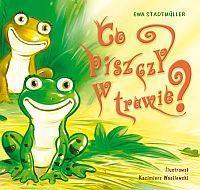 Co piszczy w trawie?, Ewa Stadtmller