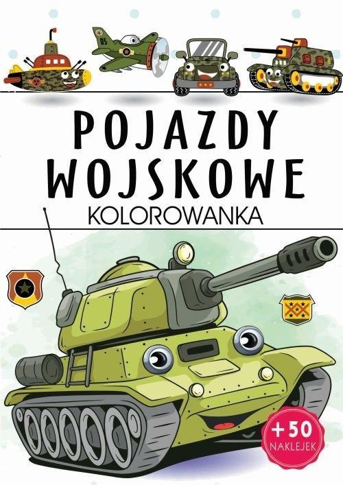 Pojazdy wojskowe - kolorowanka, praca zbiorowa